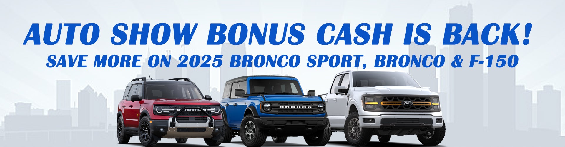 Save More With Auto Show Bonus Cash at Pat Milliken Ford