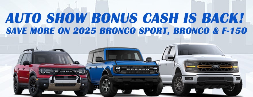 Save More With Auto Show Bonus Cash at Pat Milliken Ford