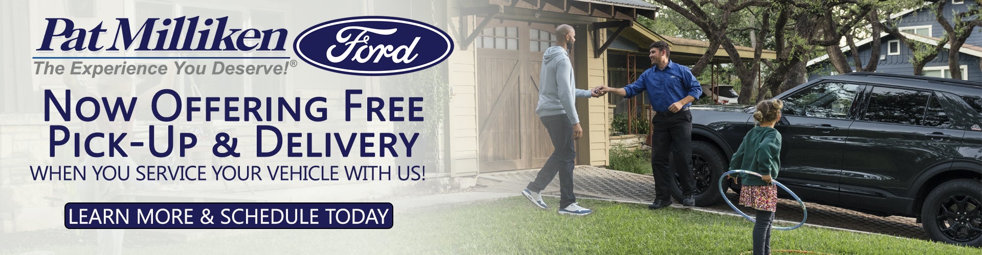Pat Milliken Ford Pick-Up & Delivery Service