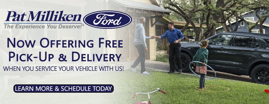 Pat Milliken Ford Pick-Up & Delivery Service
