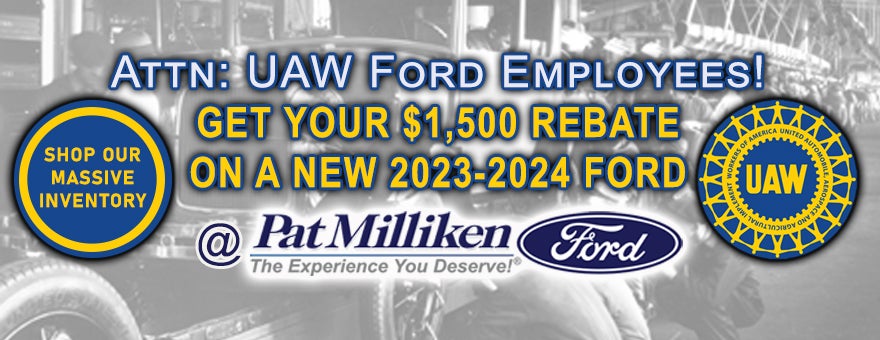UAW Ford Employees Save More At Pat Milliken Ford