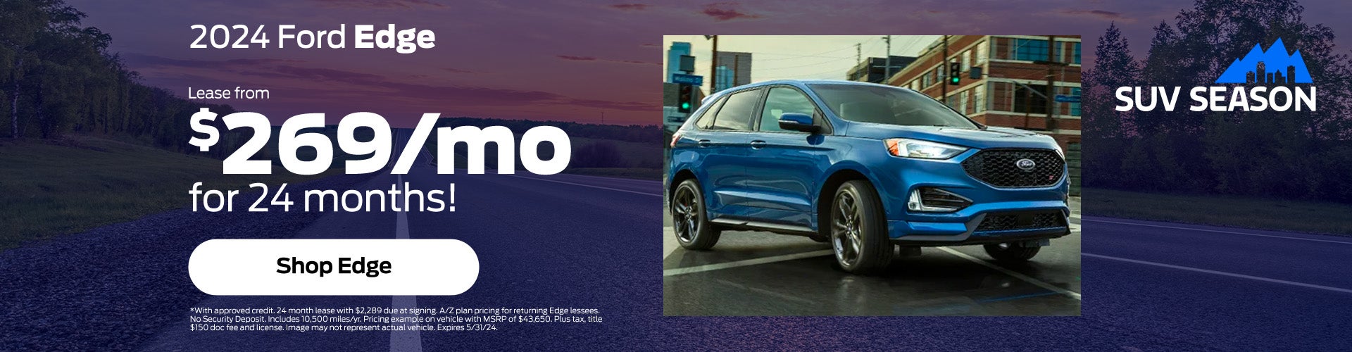 Lease A New 2024 Ford Edge For Only $269/Month!