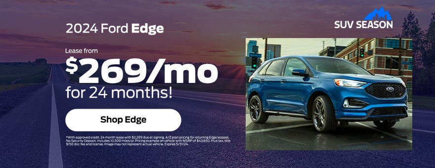 Lease A New 2024 Ford Edge For Only $269/Month!